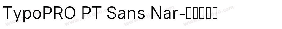 TypoPRO PT Sans Nar字体转换